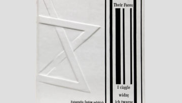 I cią­gle widzę ich twa­rze (And I Still See Their Faces)