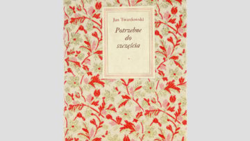 Twardowski Jan, Potrzebne do szczęścia